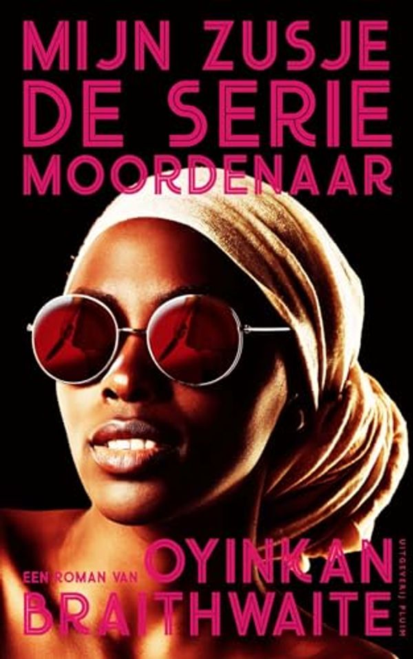 Cover Art for 9789492928061, Mijn zusje, de seriemoordenaar by Oyinkan Braithwaite