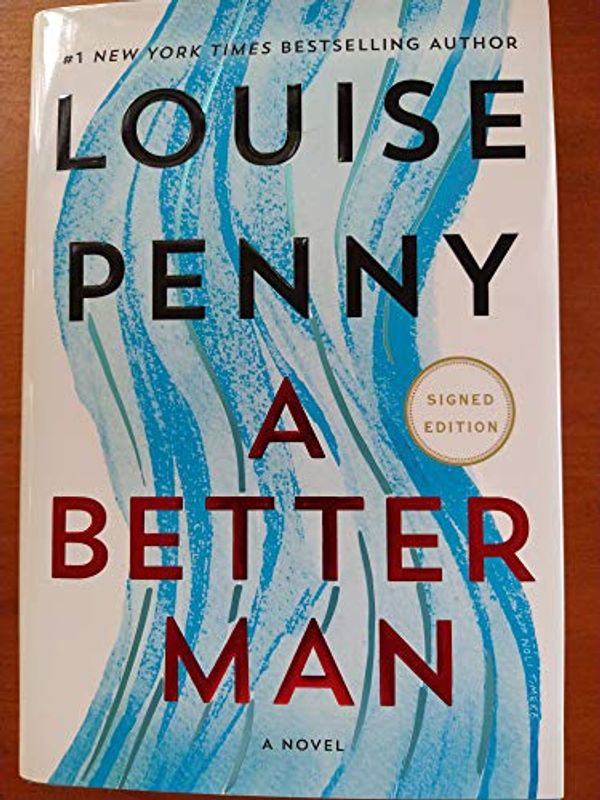Cover Art for 9781250265074, Better Man - Signed 1st Printing by Louise Penny