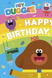 Cover Art for 9781405928908, Hey DuggeeHappy Birthday, Tag! by Hey Duggee