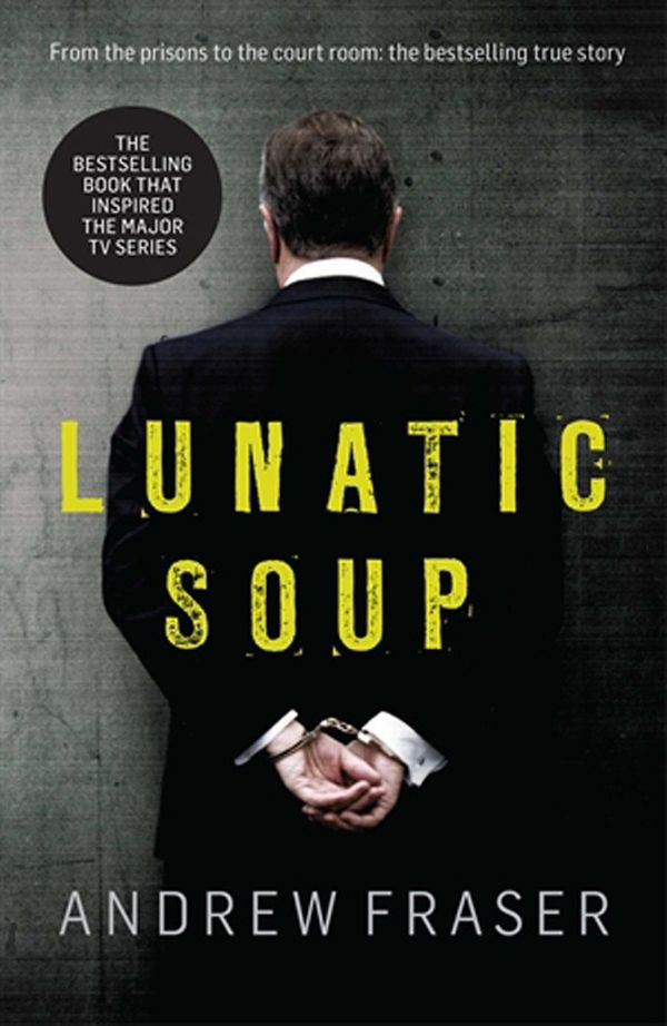 Cover Art for 9781740668934, Lunatic Soup by Andrew Fraser