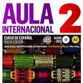 Cover Art for B01N6LFUTX, Aula Internacional 2. Nueva Edicion: Libro del Alumno + Ejercicios + CD 2 (A2) (Spanish Edition) by Jaime Corpas Agustin Garmendia Carmen Soriano(2013-08-01) by Jaime Corpas Agustin Garmendia Carmen Soriano