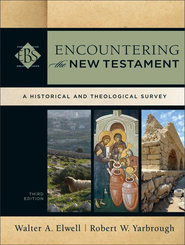 Cover Art for 9781441244765, Encountering the New Testament (Encountering Biblical Studies) by Walter A. Elwell