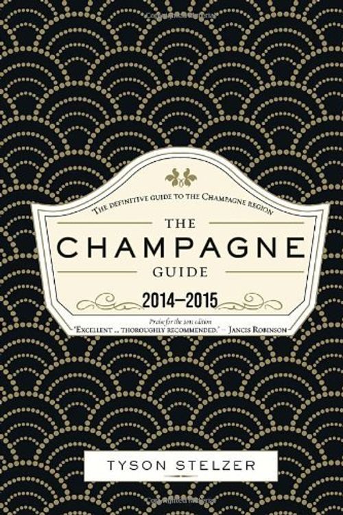 Cover Art for 8601416291253, The Champagne Guide 2014-2015: Written by Tyson Stelzer, 2013 Edition, Publisher: Hardie Grant Books [Hardcover] by Tyson Stelzer