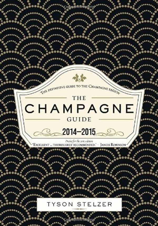 Cover Art for 8601416291253, The Champagne Guide 2014-2015: Written by Tyson Stelzer, 2013 Edition, Publisher: Hardie Grant Books [Hardcover] by Tyson Stelzer