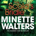 Cover Art for 9780330528740, The Scold's Bridle by Minette Walters