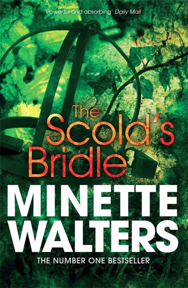 Cover Art for 9780330528740, The Scold's Bridle by Minette Walters