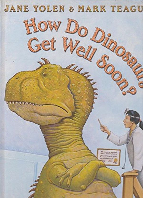 Cover Art for 9780007175147, How Do Dinosaurs Get Well Soon? by Jane Yolen