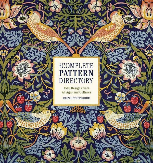 Cover Art for 9780316418232, The Complete Pattern Directory1500 Designs from All Ages and Cultures by Elizabeth Wilhide