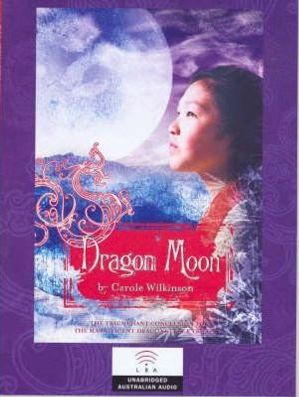 Cover Art for 9780732032920, Dragon Moon by Carole Wilkinson, Caroline Lee