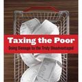 Cover Art for 9780520269668, Taxing the Poor by Katherine S. Newman