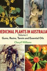 Cover Art for 9781877058943, Medicinal Plants in Australia by Cheryll Williams
