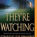 Cover Art for 9781536617085, They're Watching by Gregg Hurwitz
