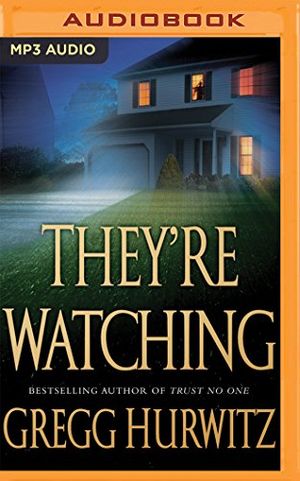 Cover Art for 9781536617085, They're Watching by Gregg Hurwitz