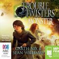 Cover Art for 9781743119204, The Monster (MP3) by Garth Nix, Sean Williams