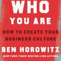 Cover Art for 9780062871336, What You Do Is Who You Are: How to Create Your Business Culture by Ben Horowitz