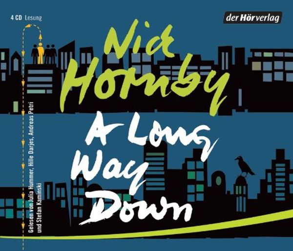 Cover Art for 9783867172301, A Long Way Down by Nick Hornby, Clara Drechsler, Harald Hellmann, Julia Hummer, Hille Darjes, Andreas Petri