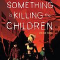 Cover Art for B095L69FTK, Something is Killing the Children Vol. 3 by Tynion, James