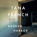 Cover Art for B07QQ39ZHJ, Broken Harbor: A Novel by Tana French