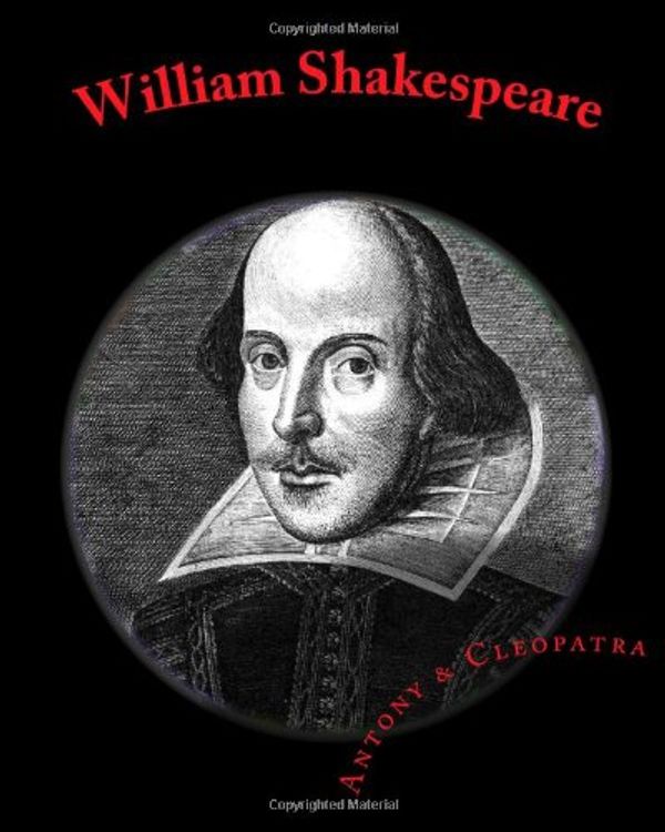 Cover Art for 9781442102613, William Shakespeare: Antony And Cleopatra by William Shakespeare