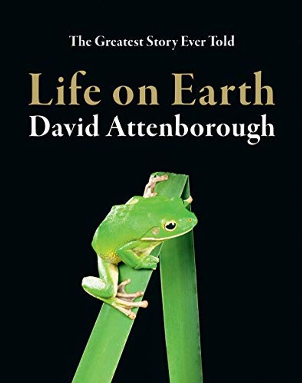 Cover Art for B07CBS7L7P, Life On Earth 40th Anniversary Edition by Sir David Attenborough
