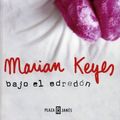 Cover Art for 9788401379451, Bajo El Edredon/ Under the Duvet by Marian Keyes