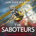 Cover Art for 9781405946551, The Saboteurs (Isaac Bell) by Clive Cussler, Jack Du Brul