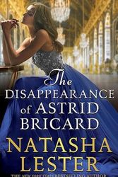 Cover Art for 9780733647246, The Disappearance of Astrid Bricard by Natasha Lester