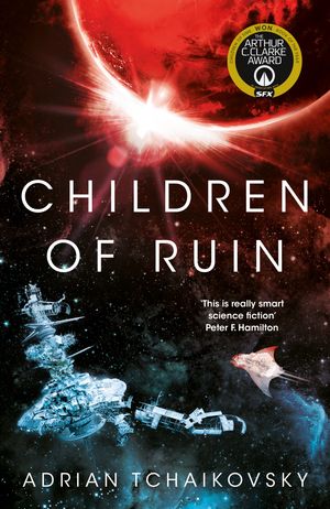 Cover Art for 9781509865857, Children of Ruin by Adrian Tchaikovsky