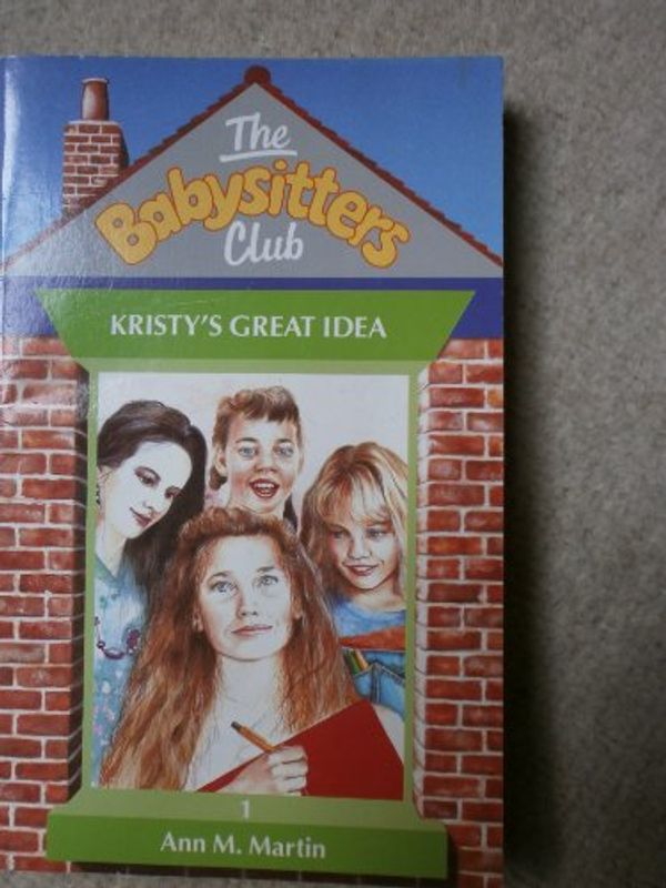 Cover Art for 9780590723503, The Baby-Sitters Club Book 1: Kristy's Great Idea by Ann M. Martin