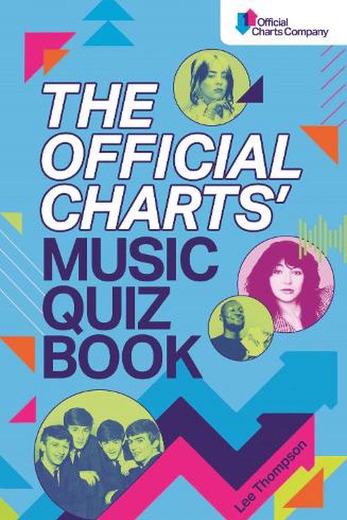 Cover Art for 9781789295016, The Official Charts Music Quiz Book: Put Your Chart Music Knowledge to the Test! by Thompson, Lee, The Official Charts Company