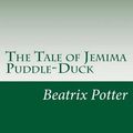 Cover Art for 9781499286625, The Tale of Jemima Puddle-Duck by Beatrix Potter