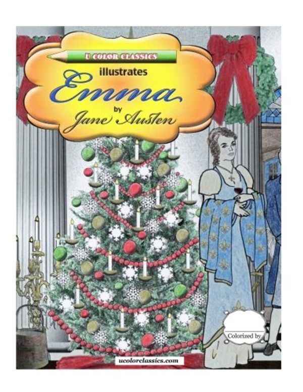 Cover Art for 9781532712173, U Color Classics Illustrates Emma by Jane Austen by Ginny Taft, RicK Taft