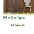 Cover Art for 9780559771606, Oldnordiske Sagaer by Carl Christian Rafn