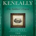 Cover Art for 9780143794837, The Monsarrat Series 01: The Soldier's Curse by Meg Keneally & Tom Keneally
