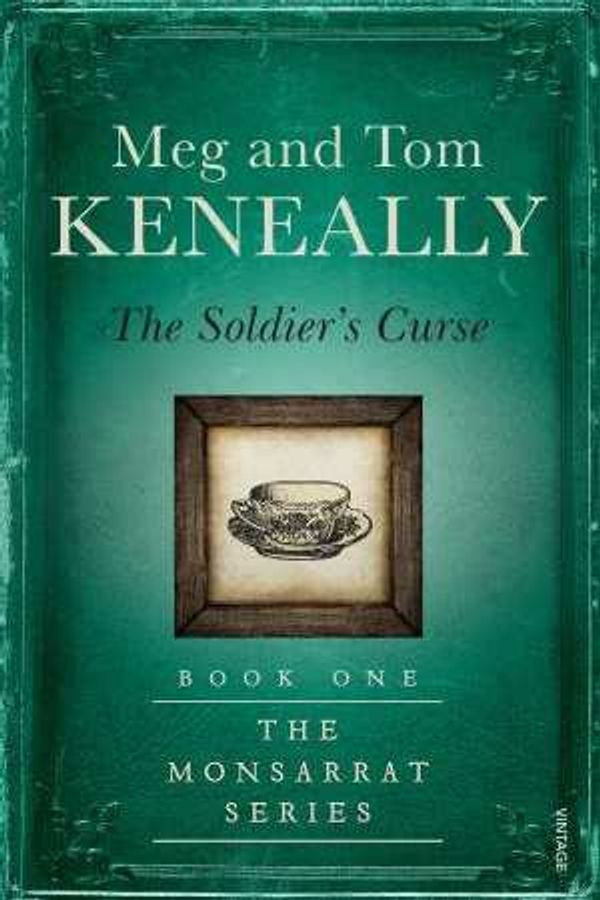 Cover Art for 9780143794837, The Monsarrat Series 01: The Soldier's Curse by Meg Keneally & Tom Keneally