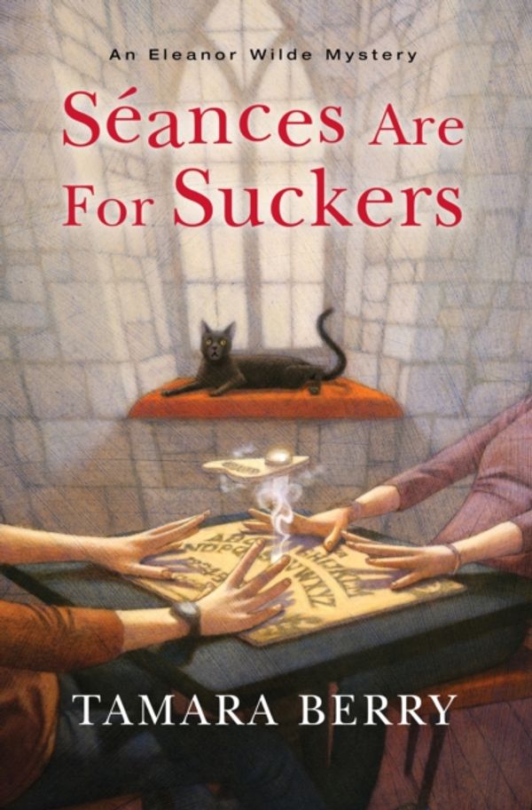 Cover Art for 9781496719621, Seances Are for Suckers (Eleanor Wilde Mystery) by Tamara Berry