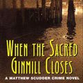 Cover Art for 9780061983849, When the Sacred Ginmill Closes by Lawrence Block