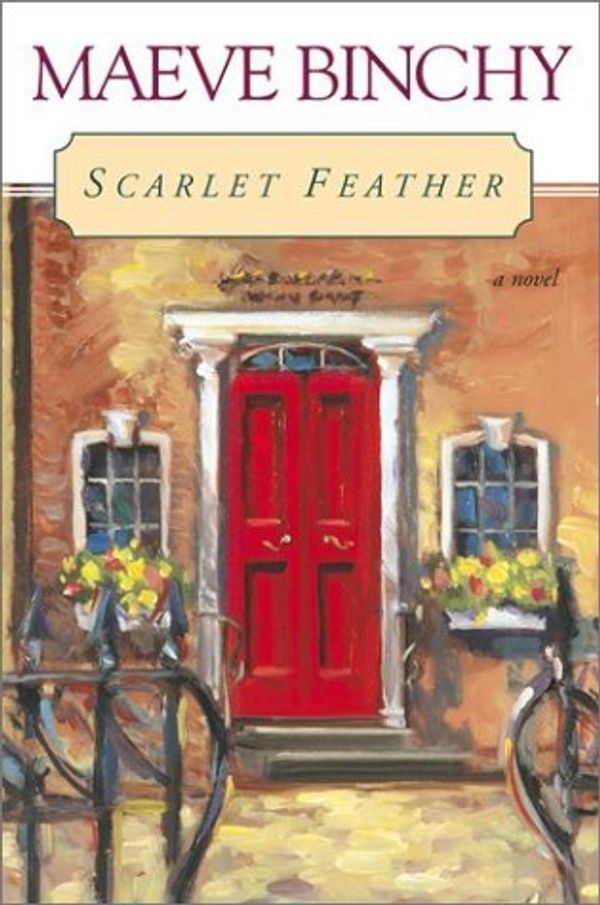 Cover Art for 9780525945932, Scarlet Feather by Maeve Binchy