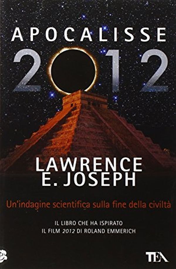 Cover Art for 9788850222414, Apocalisse 2012. Un'indagine scientifica sulla fine della civiltà by Lawrence E. Joseph