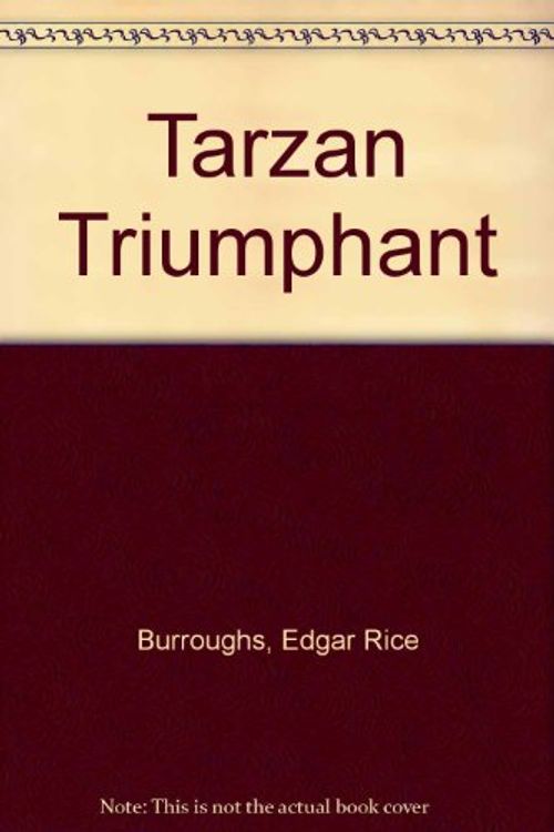 Cover Art for 9780345352743, TARZAN TRIUMPHANT by Edgar Rice Burroughs