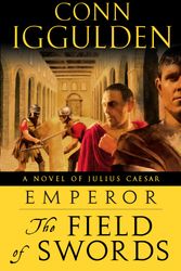 Cover Art for 9780385343428, The Field of Swords by Conn Iggulden