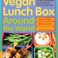 Cover Art for 2370004365190, Vegan Lunch Box Around the World: 125 Easy, International Lunches Kids and Grown-Ups Will Love! by Jennifer McCann