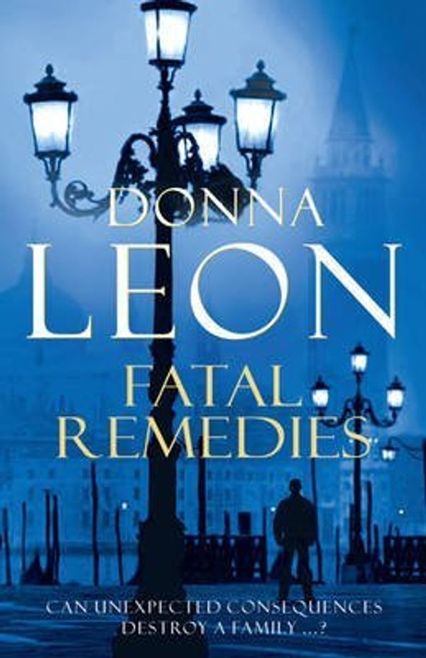 Cover Art for B0165LPANO, [Fatal Remedies: (Brunetti)] (By: Donna Leon) [published: December, 2009] by Donna Leon