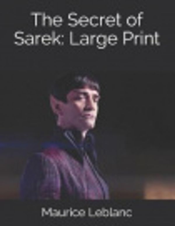 Cover Art for 9781091857797, The Secret of Sarek by Maurice LeBlanc