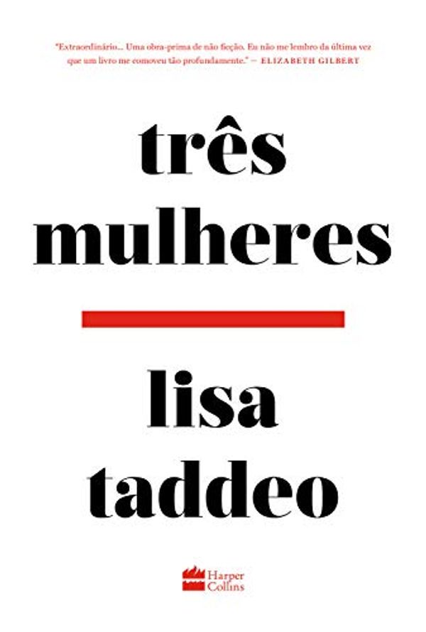 Cover Art for 9788595085787, Três Mulheres by Lisa Taddeo