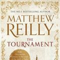 Cover Art for 9781409147190, The Tournament by Matthew Reilly