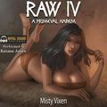 Cover Art for B0BX4MX178, Raw IV: A Primeval Harem by Misty Vixen