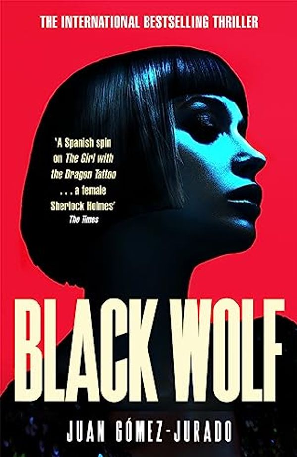 Cover Art for 9781529093742, Black Wolf: The 2nd novel in the international bestselling phenomenon Red Queen series (Antonia Scott, 2) by Gómez-Jurado, Juan