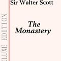 Cover Art for 9781554432127, The Monastery by Scott, Sir Walter
