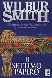 Cover Art for 9788850213986, Il settimo papiro. Ediz. a caratteri grandi by Wilbur Smith